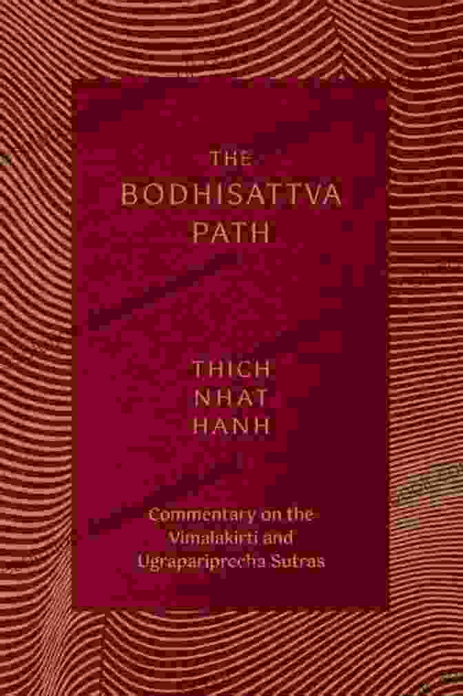 Commentary On The Vimalakirti And Ugrapariprccha Sutras: A Comprehensive Guide To Buddhist Philosophy The Bodhisattva Path: Commentary On The Vimalakirti And Ugrapariprccha Sutras