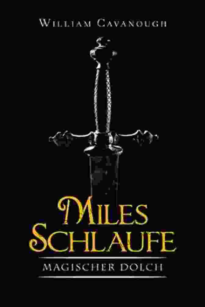 Cover Art Of Miles Schlaufe's Magischer Dolch, Featuring A Young Boy Holding A Dagger With A Glowing Blade. Miles Schlaufe: Magischer Dolch Amy Sky Koster