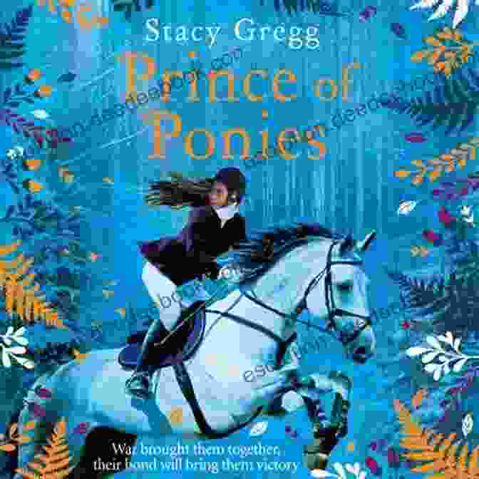 Stacy Gregg, The 'Prince Of Ponies,' Astride His Beloved Mount, Gem Twist Prince Of Ponies Stacy Gregg