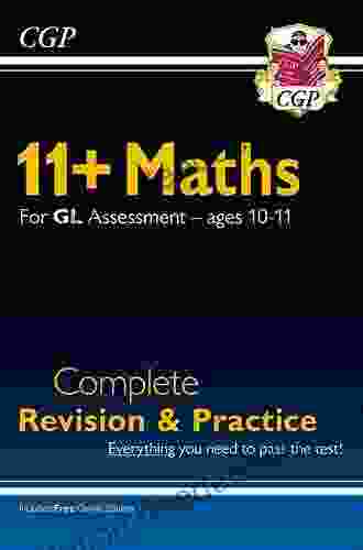 11+ GL Maths Complete Revision And Practice Ages 10 11 (CGP 11+ GL)