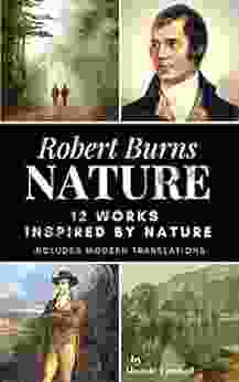 Robert Burns Nature: 12 Works Inspired By Nature (Enjoying Robert Burns 2)