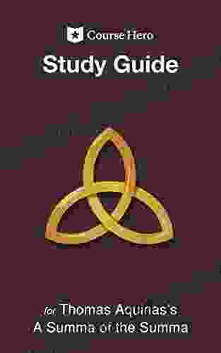 Study Guide For Thomas Aquinas S A Summa Of The Summa