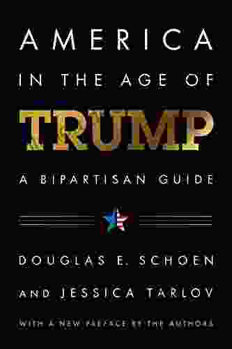 America In The Age Of Trump: A Bipartisan Guide