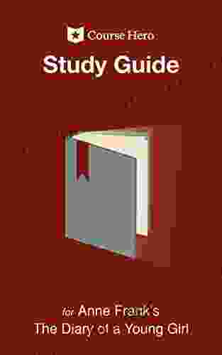 Study Guide For Anne Frank S The Diary Of A Young Girl (Course Hero Study Guides)