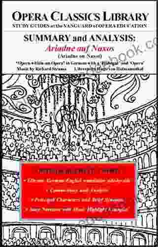 SUMMARY And ANALYSIS: ARIADNE Auf NAXOS Music By Richard Strauss: Opera Within An Opera In German With A Prologue And Opera