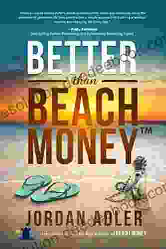 Better Than Beach Money Jordan Adler