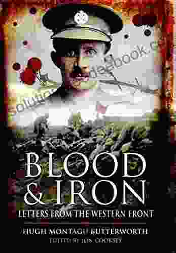 Blood Iron: Letters From The Western Front