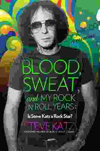 Blood Sweat and My Rock n Roll Years: Is Steve Katz a Rock Star?