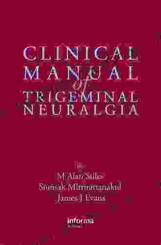 Clinical Manual Of Trigeminal Neuralgia