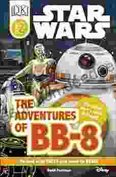 DK Readers L2: Star Wars: The Adventures Of BB 8: Discover BB 8 S Secret Mission (DK Readers Level 2)