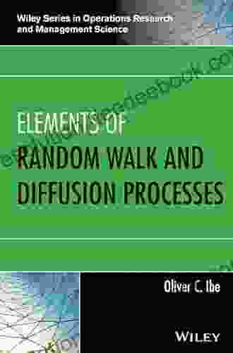 Elements Of Random Walk And Diffusion Processes (Wiley In Operations Research And Management Science)