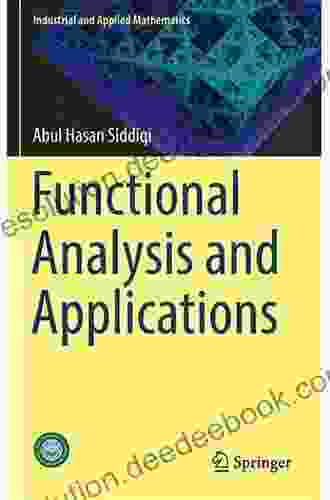 Functional Analysis And Applications (Industrial And Applied Mathematics)