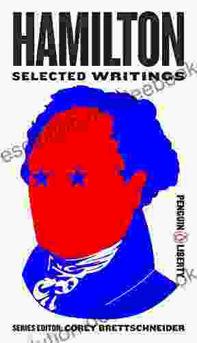 Hamilton: Selected Writings (Penguin Liberty 3)