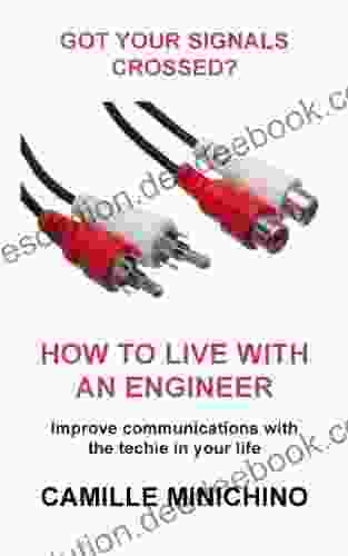 How To Live With An Engineer