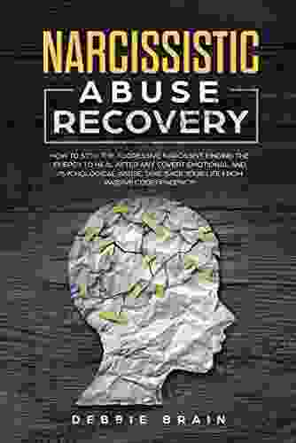 Narcissistic Abuse Recovery: How To Stop The Aggressive Narcissist Finding The Energy To Heal After Any Covert Emotional And Psychological Abuse Take Back Your Life From Passive Codependency