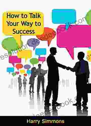 How To Talk Your Way To Success