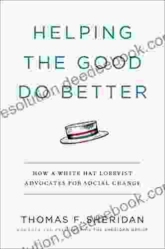 Helping The Good Do Better: How A White Hat Lobbyist Advocates For Social Change