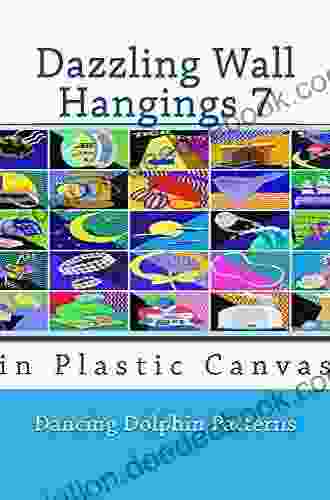 Dazzling Wall Hangings 4: In Plastic Canvas (Dazzling Wall Hangings In Plastic Canvas) (Volume 4)