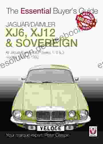 Jaguar/Daimler XJ6 XJ12 Sovereign: All Jaguar/Daimler/VDP I II III Models 1968 To 1992 (Essential Buyer S Guide Series)