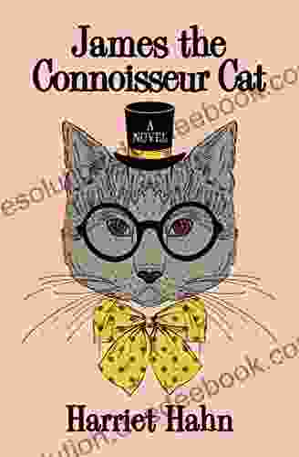 James The Connoisseur Cat: A Novel