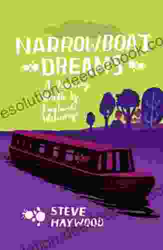 Narrowboat Dreams: A Journey North By England S Waterways