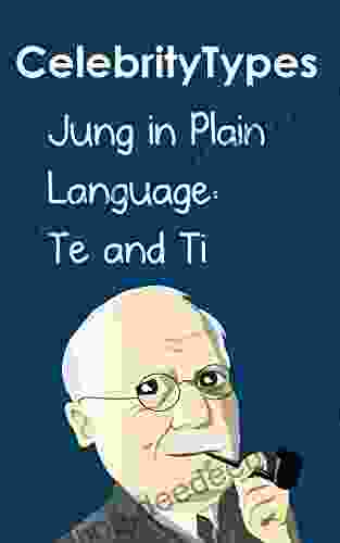 Jung In Plain Language: Te And Ti