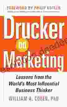 Drucker On Marketing: Lessons From The World S Most Influential Business Thinker