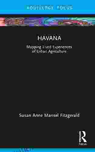 Havana: Mapping Lived Experiences of Urban Agriculture (Built Environment City Studies)