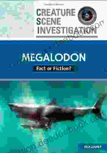 Megalodon: Fact Or Fiction? (Creature Scene Investigation)