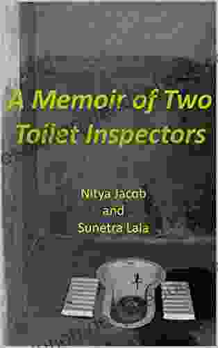 A Memoir Of Two Toilet Inspectors