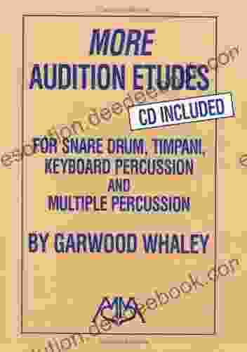 More Audition Etudes: For Snare Drum Timpani Keyboard Percussion And Multiple Percussion (Meredith Music Percussion)