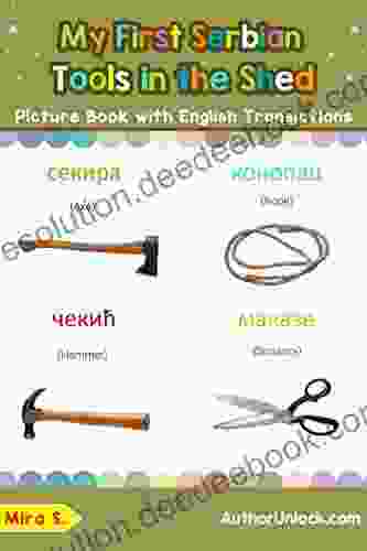 My First Serbian Tools in the Shed Picture with English Translations: Bilingual Early Learning Easy Teaching Serbian for Kids (Teach Learn Basic Serbian words for Children 5)