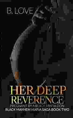 Her Deep Reverence: Pregnant By A Black Mafia Don (Black Mayhem Mafia Saga 2)