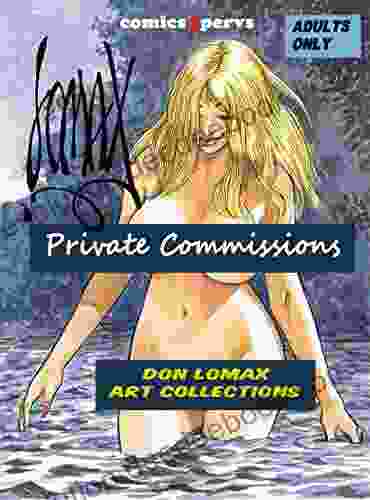 Private Commissions: Don Lomax Art Collection Volume 1