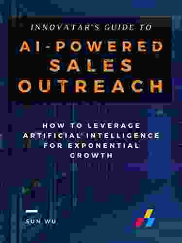 AI Powered Sales Outreach: How To Leverage Artificial Intelligence For Exponential Growth