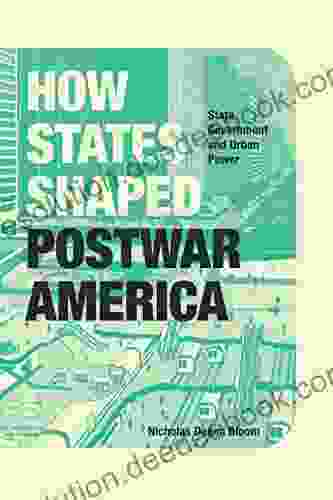 How States Shaped Postwar America: State Government And Urban Power