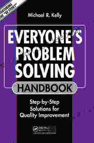 Everyone S Problem Solving Handbook: Step By Step Solutions For Quality Improvement (Productivity S Shopfloor)