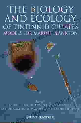 The Biology And Ecology Of Tintinnid Ciliates: Models For Marine Plankton