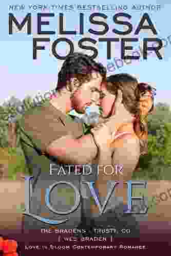 Fated For Love: Wes Braden (Love In Bloom: The Bradens At Trusty 2)