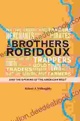 The Brothers Robidoux And The Opening Of The American West