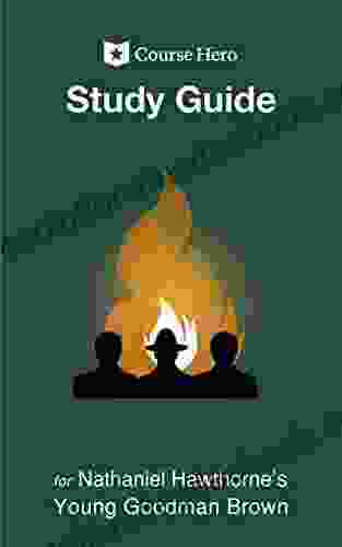 Study Guide For Nathaniel Hawthorne S Young Goodman Brown (Course Hero Study Guides)