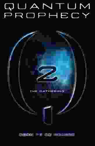 The Gathering: 2 (The New Heroes/Quantum Prophecy Series)