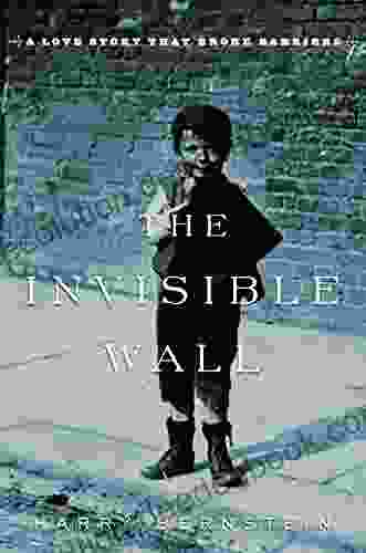 The Invisible Wall Harry Bernstein