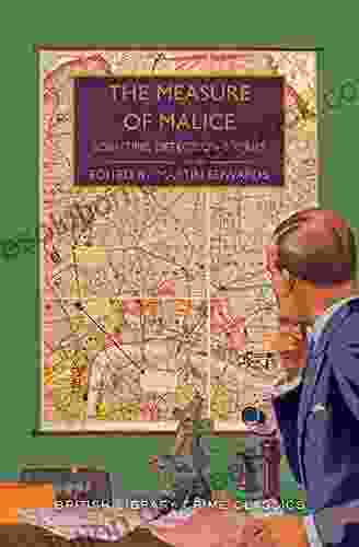 The Measure Of Malice: Scientific Detection Stories: A Mystery Anthology (British Library Crime Classics)