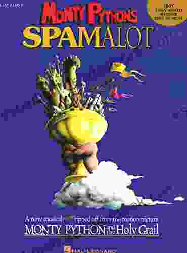 Monty Python S Spamalot Songbook: 2005 Tony Award Winner For Best Musical (PIANO)