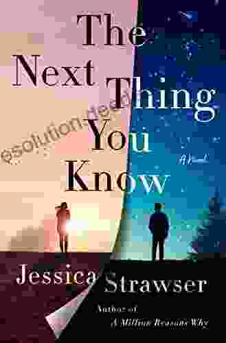 The Next Thing You Know: A Novel