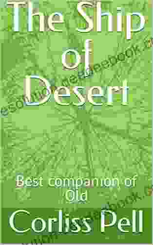 The Ship Of Desert: Best Companion Of Old