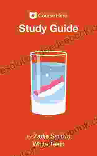 Study Guide For Zadie Smith S White Teeth (Course Hero Study Guides)