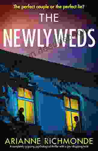 The Newlyweds: A Completely Gripping Psychological Thriller With A Jaw Dropping Twist