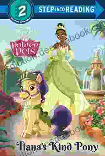 Tiana s Kind Pony (Disney Princess: Palace Pets) (Step into Reading)